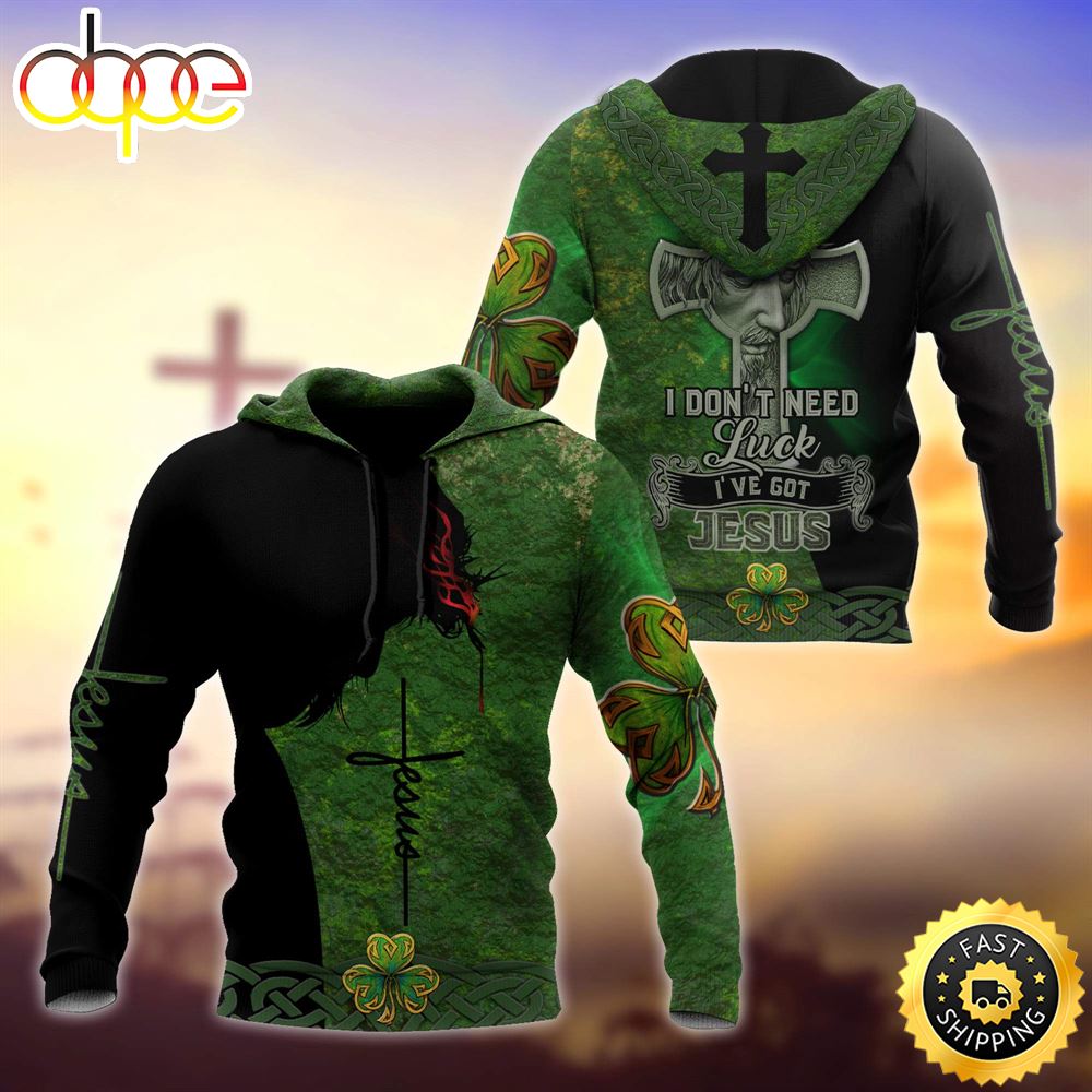 Irish I Don't Need Luck I've Got Jesus 3D All Over Print Shirt