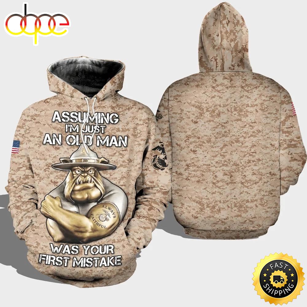 Veteran Assuming Just Old Man First Mistake Always Faithful 3D Hoodie All Over Printed
