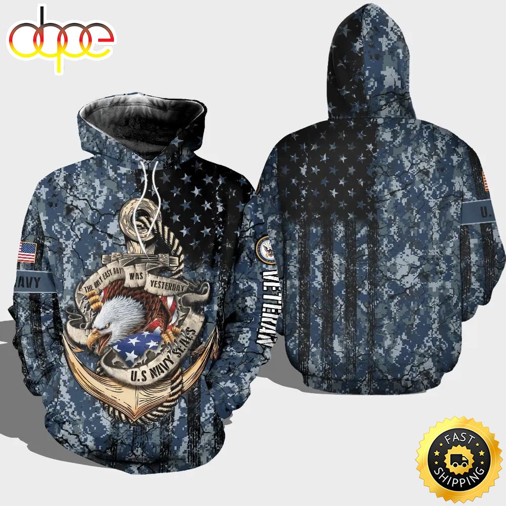 Veteran US Navy The Only Easy Day Yesterday 3D Hoodie All Over Printed